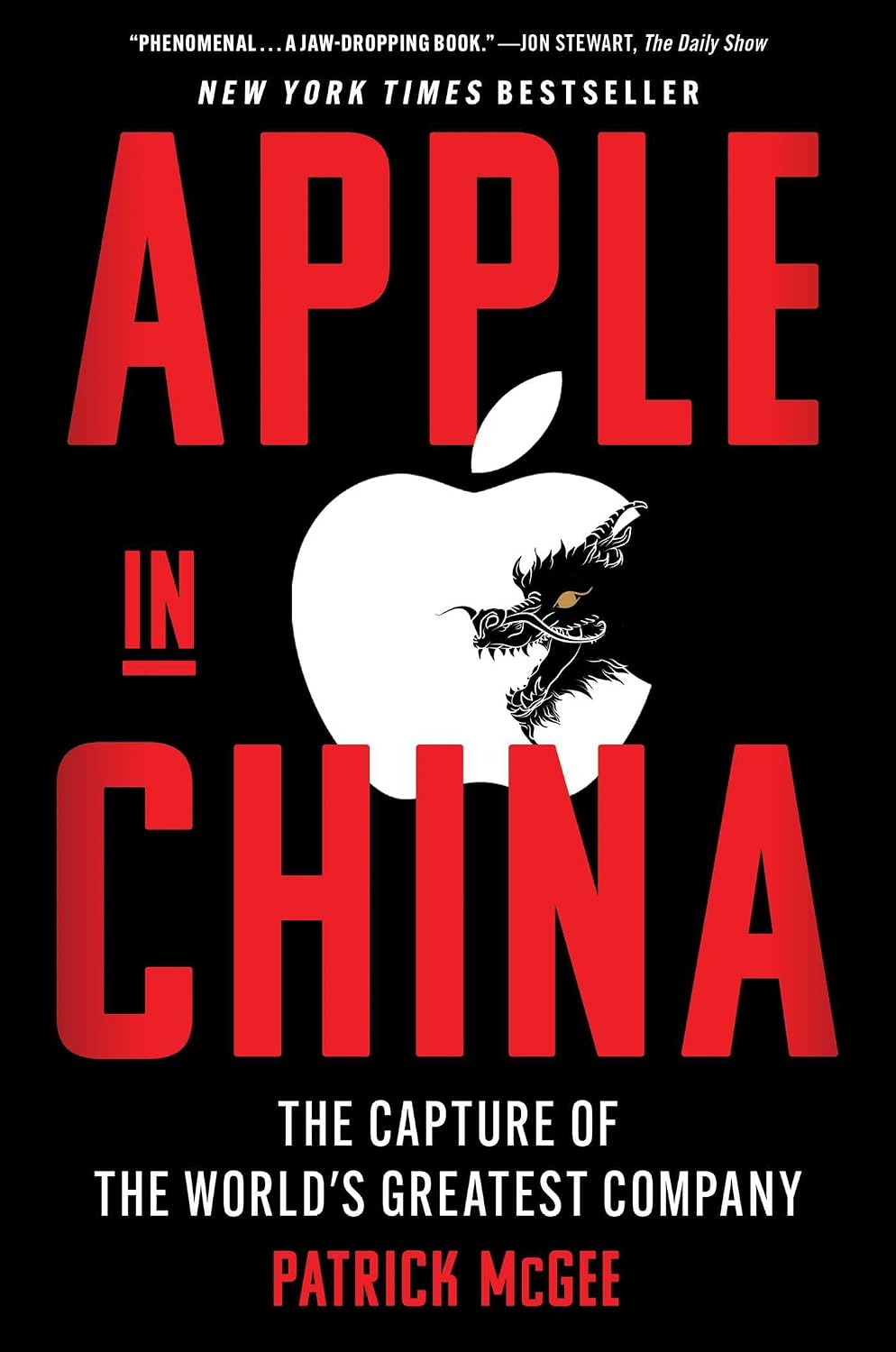 Book cover of Apple in China: The Capture of the World's Greatest Company by Patrick McGee