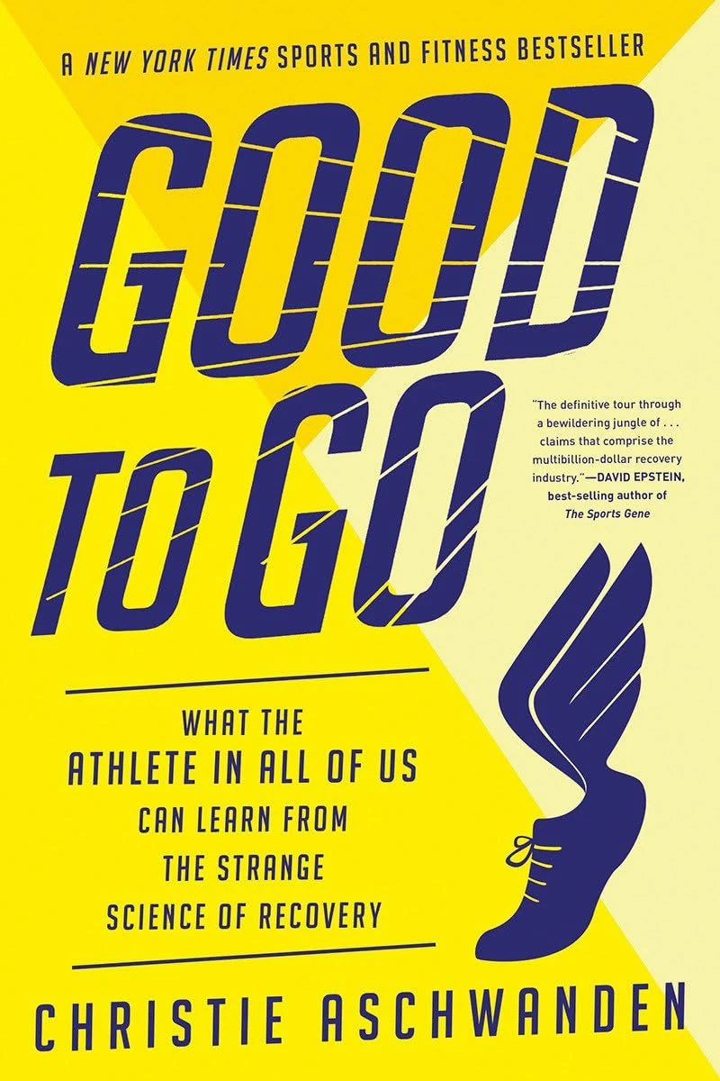Good to Go by Christie Aschwanden