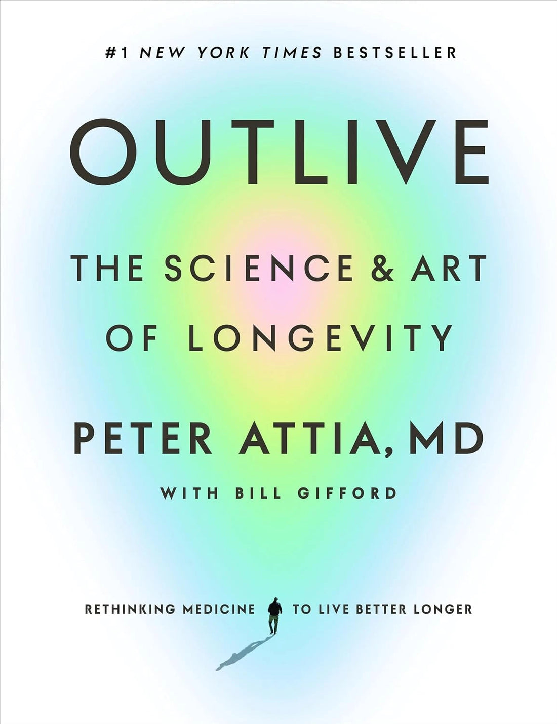 Outlive by Peter Attia with Bill Gifford