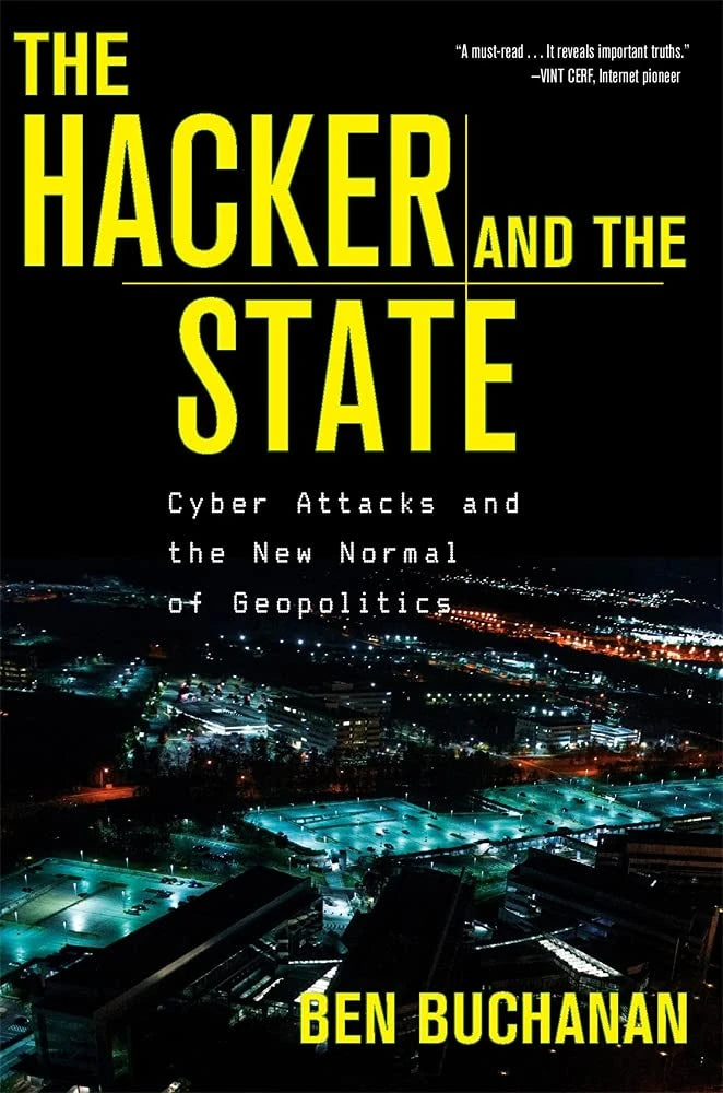 The Hacker and the State by Ben Buchanan