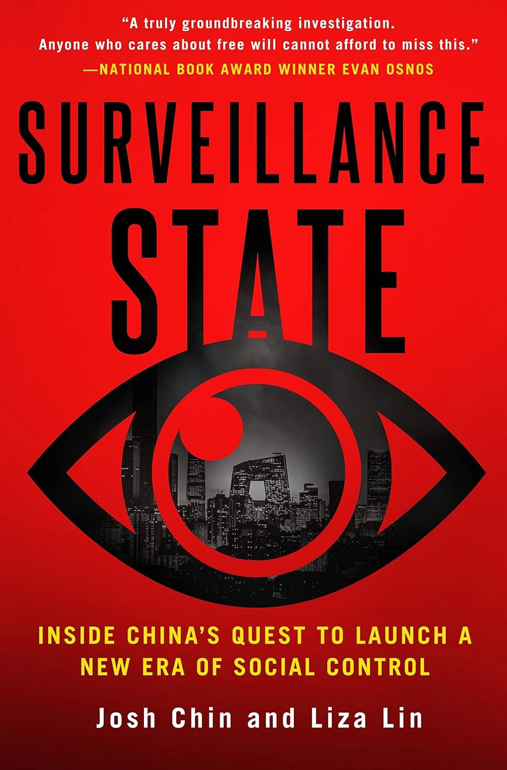 Surveillance State by Josh Chin and Liza Lin