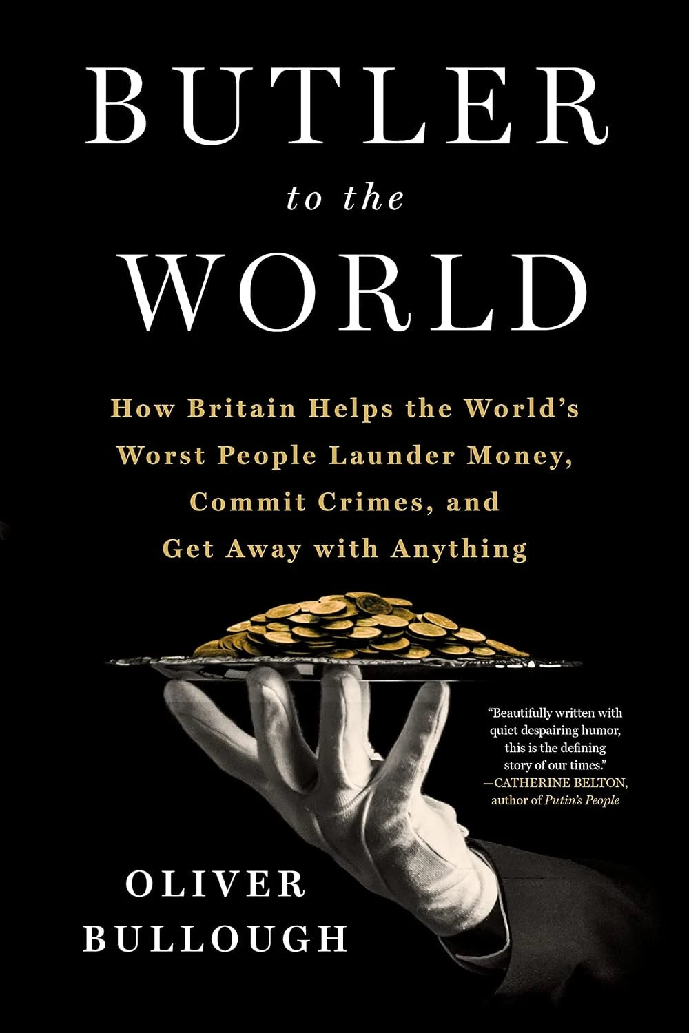 Butler to the World by Oliver Bullough
