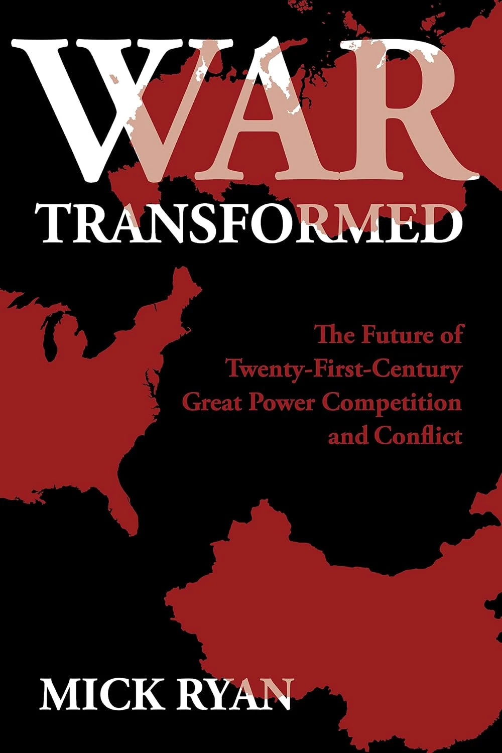 War Transformed by Mick Ryan