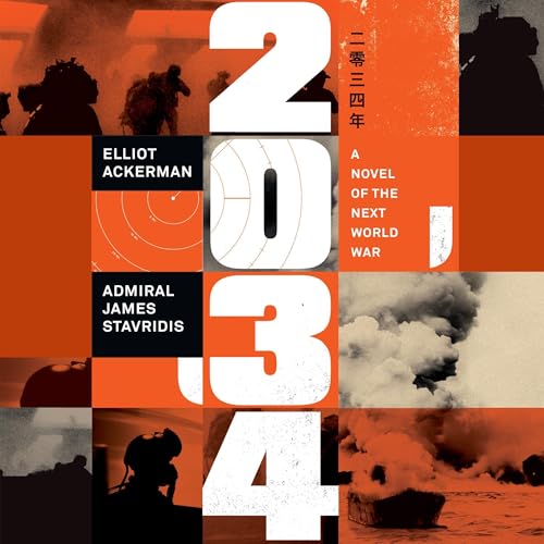 Cover of 2034 by Elliot Ackerman and James Stavridis