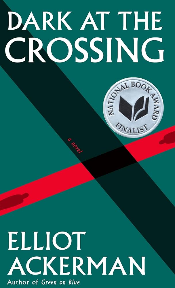 Dark at the Crossing by Elliot Ackerman — cover