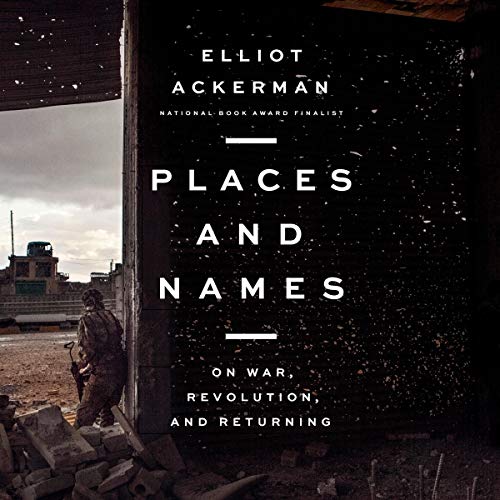 Cover of Places and Names by Elliot Ackerman