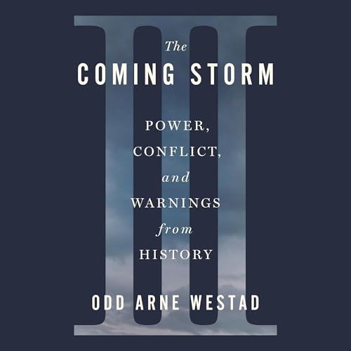 Cover of The Coming Storm by Odd Arne Westad