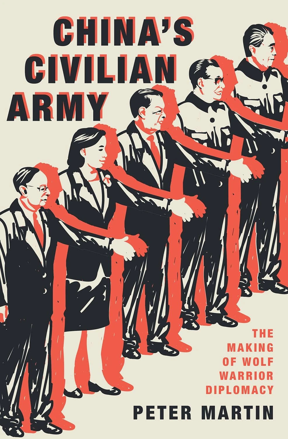 Book cover of China's Civilian Army: The Making of Wolf Warrior Diplomacy by Peter Martin