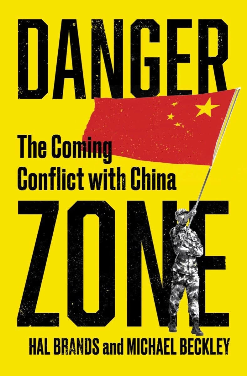 Book cover of Danger Zone: The Coming Conflict with China by Hal Brands and Michael Beckley