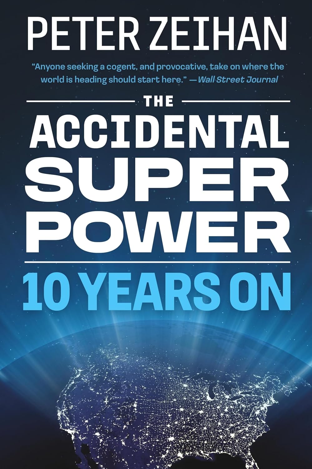 The Accidental Superpower: Ten Years On by Peter Zeihan — revised paperback cover