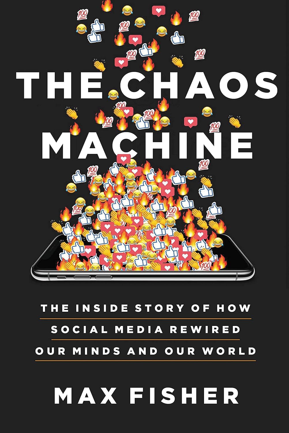 Book cover of The Chaos Machine: The Inside Story of How Social Media Rewired Our Minds and Our World by Max Fisher