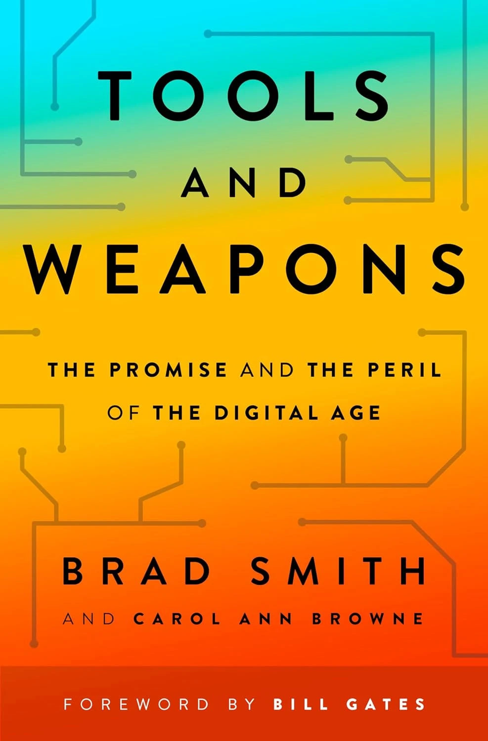 Book cover of Tools and Weapons: The Promise and the Peril of the Digital Age by Brad Smith and Carol Ann Browne