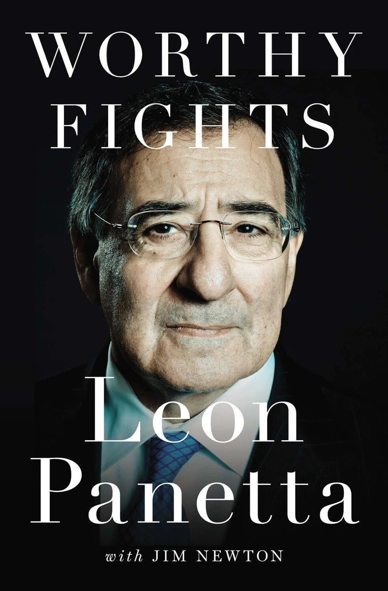 Book cover of Worthy Fights: A Memoir of Leadership in War and Peace by Leon Panetta and Jim Newton